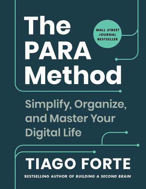 Book cover of The PARA Method: Simplify, Organize, and Master Your Digital Life