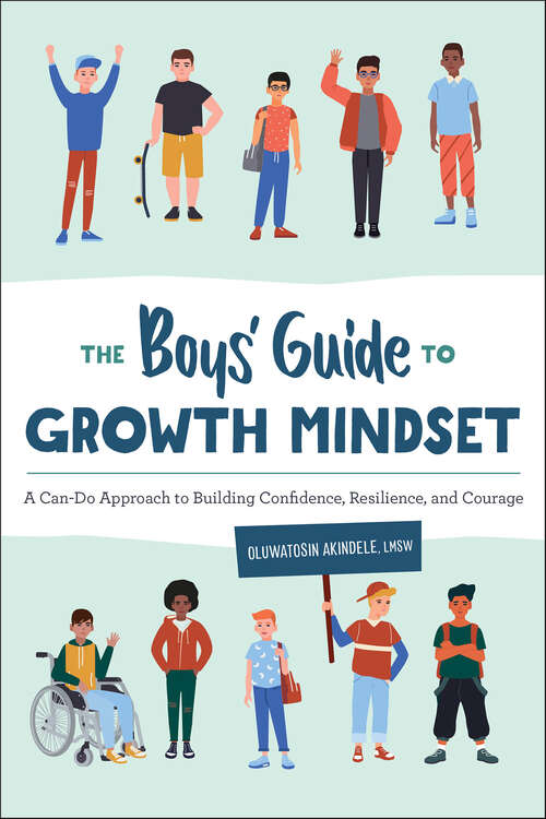 Book cover of The Boys' Guide to Growth Mindset: A Can-Do Approach to Building Confidence, Resilience, and Courage