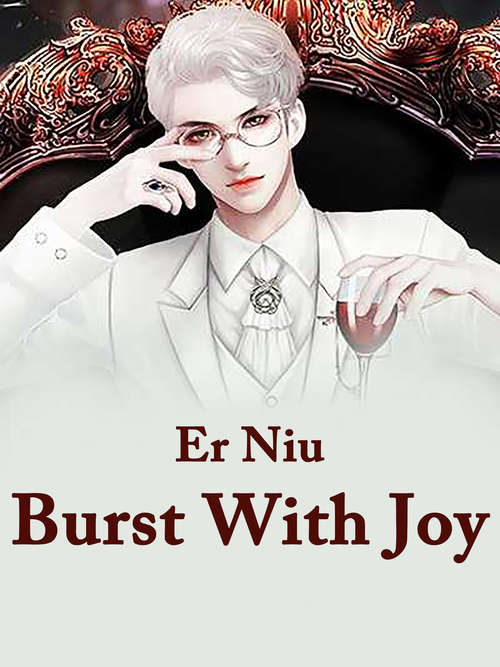 Book cover of Burst With Joy: Volume 1 (Volume 1 #1)