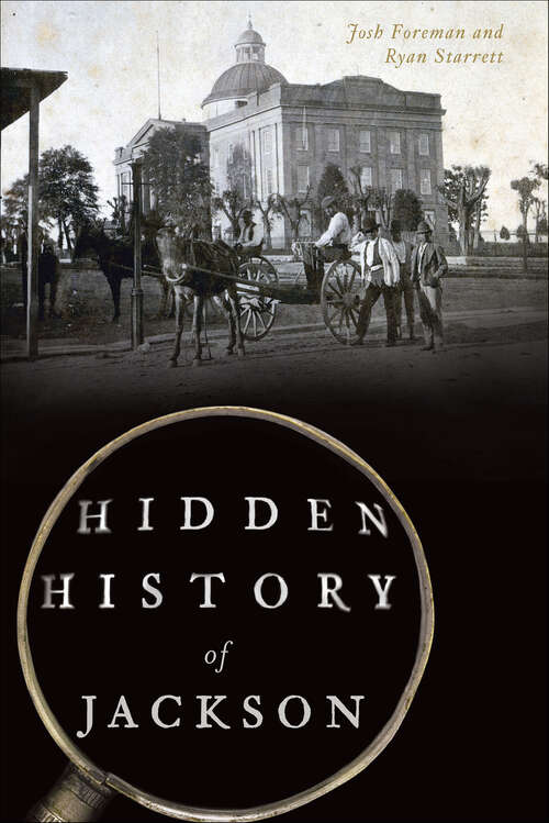 Book cover of Hidden History of Jackson (Hidden History)