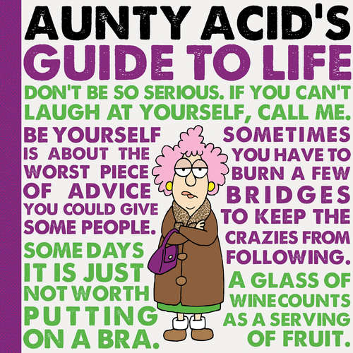 Book cover of Aunty Acid's Guide to Life (Aunty Acid)