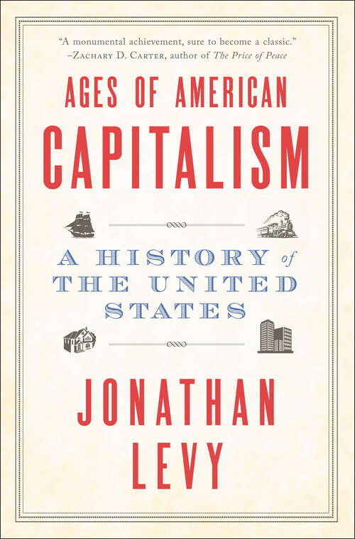 Book cover of Ages of American Capitalism: A History of the United States