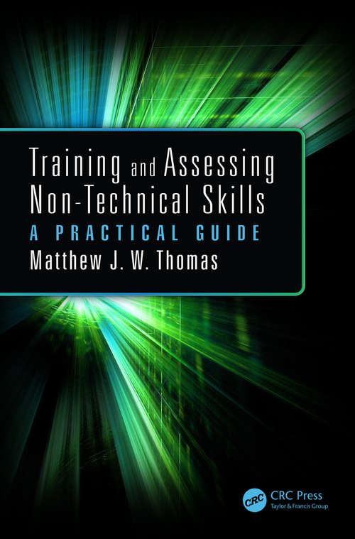 Book cover of Training and Assessing Non-Technical Skills: A Practical Guide