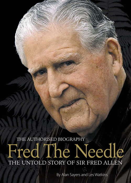 Book cover of Fred the Needle: The Untold Story Of Sir Fred Allen