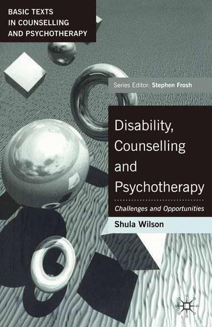 Book cover of Disability, Counselling and Psychotherapy: Challenges and Opportunities