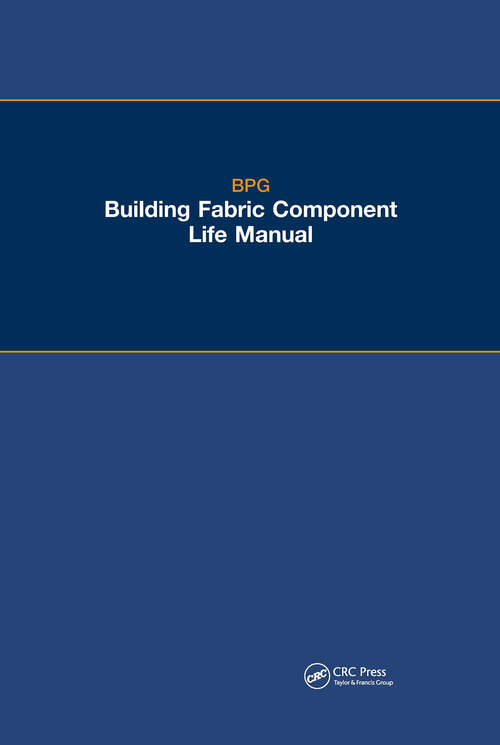 Book cover of The BPG Building Fabric Component Life Manual