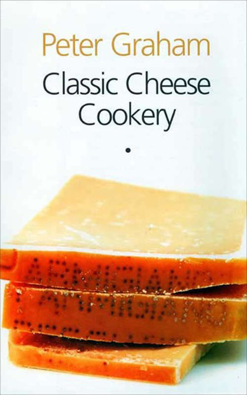 Book cover of Classic Cheese Cookery
