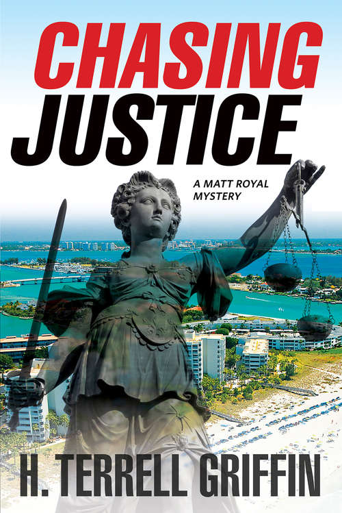 Book cover of Chasing Justice: A Matt Royal Mystery (A Matt Royal Mystery #9)