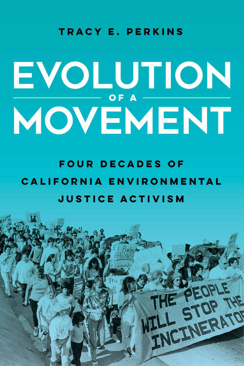 Book cover of Evolution of a Movement: Four Decades of California Environmental Justice Activism