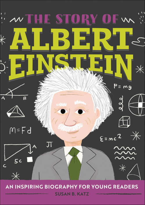 Book cover of The Story of Albert Einstein: An Inspiring Biography for Young Readers (The Story Of)