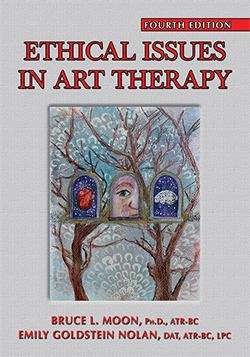 Book cover of Ethical Issues In Art Therapy (Fourth Edition)