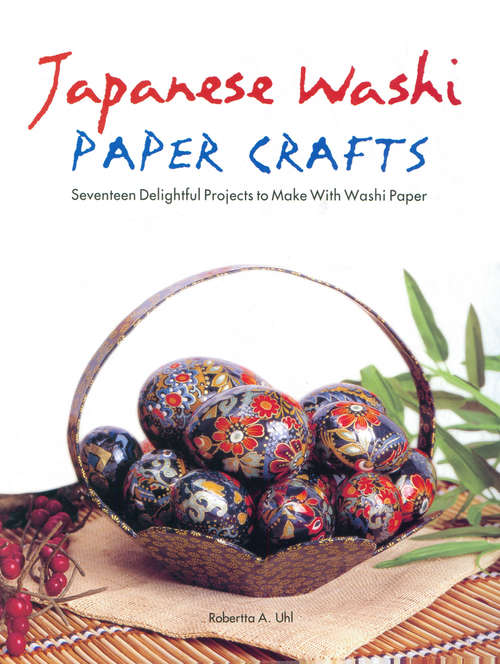Book cover of Japanese Washi Paper Crafts