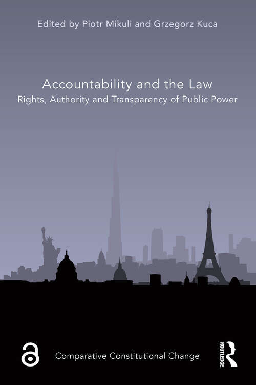 Book cover of Accountability and the Law: Rights, Authority and Transparency of Public Power (Comparative Constitutional Change)