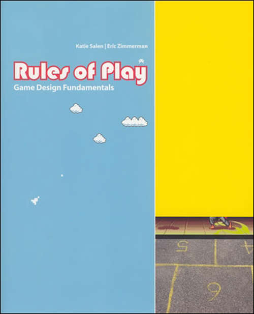 Book cover of Rules of Play: Game Design Fundamentals (The\mit Press Ser.)