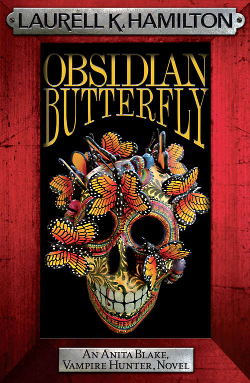 Book cover of Obsidian Butterfly (Anita Blake, Vampire Hunter, Novels)