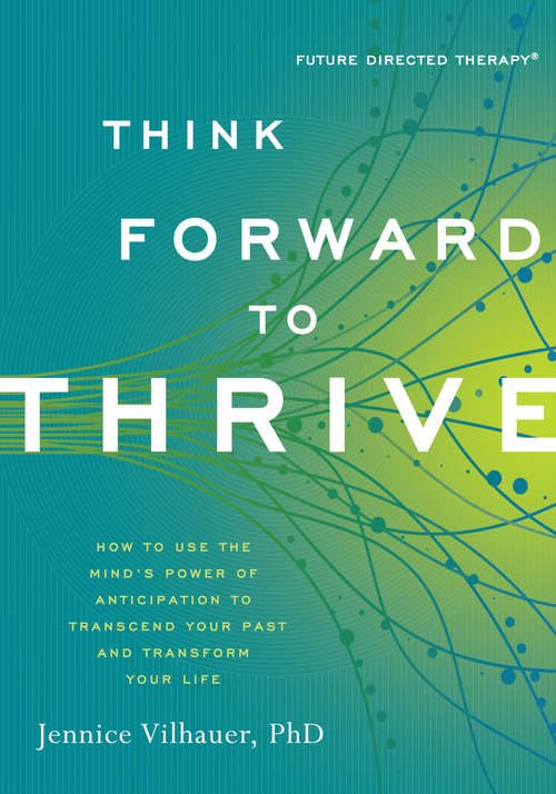 Book cover of Think Forward to Thrive