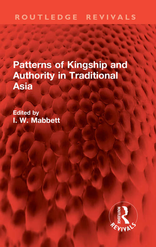 Book cover of Patterns of Kingship and Authority in Traditional Asia (Routledge Revivals)