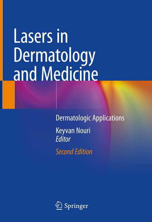 Book cover of Lasers in Dermatology and Medicine: Dermatologic Applications (2nd ed. 2018)