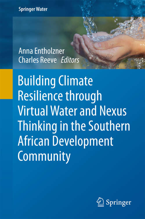 Book cover of Building Climate Resilience through Virtual Water and Nexus Thinking in the Southern African Development Community (Springer Water)
