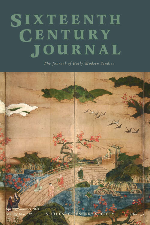 Book cover of The Sixteenth Century Journal, volume 55 number 1-2 (Spring 2024)