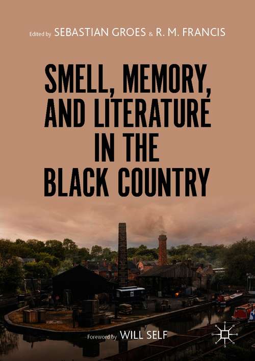 Book cover of Smell, Memory, and Literature in the Black Country (1st ed. 2021)