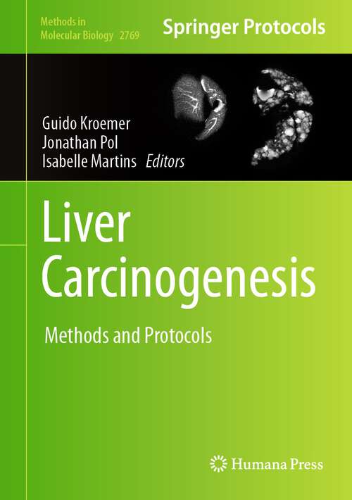 Book cover of Liver Carcinogenesis: Methods and Protocols (1st ed. 2024) (Methods in Molecular Biology #2769)