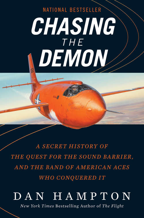 Book cover of Chasing the Demon: A Secret History of the Quest for the Sound Barrier, and the Band of American Aces Who Conquered It