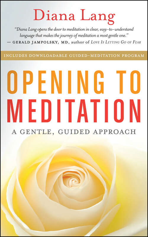 Book cover of Opening to Meditation: A Gentle, Guided Approach