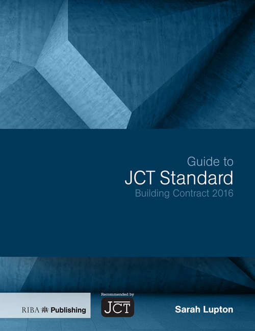 Book cover of Guide to JCT Standard Building Contract 2016