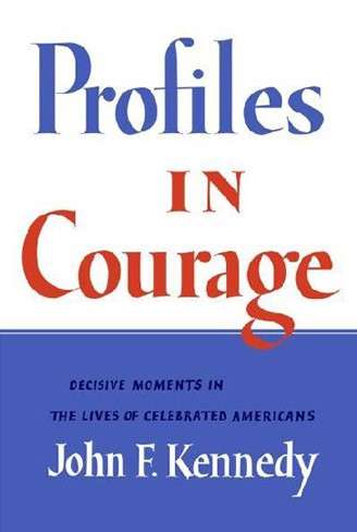 Book cover of Profiles in Courage  Young Readers Memorial Edition