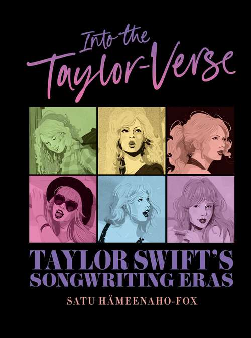 Book cover of Into the Taylor-Verse: Taylor Swift's Songwriting Eras