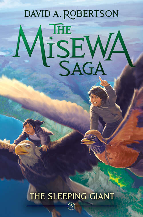 Book cover of The Sleeping Giant: The Misewa Saga, Book Five (The Misewa Saga #5)