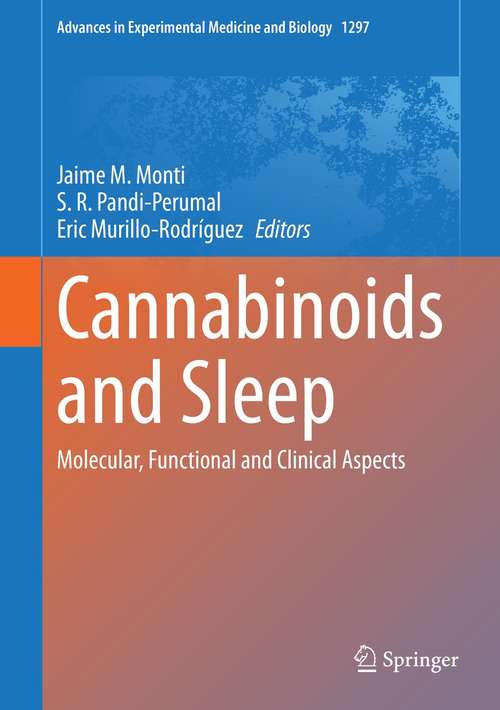 Book cover of Cannabinoids and Sleep: Molecular, Functional and Clinical Aspects (1st ed. 2021) (Advances in Experimental Medicine and Biology #1297)