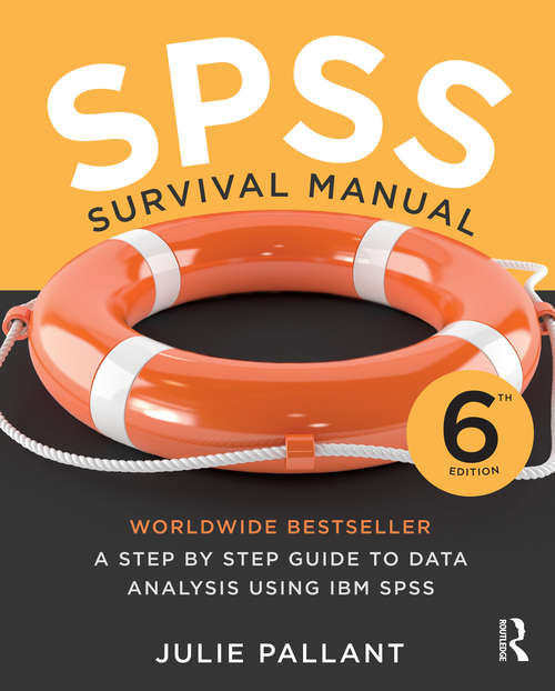 Book cover of SPSS Survival Manual: A step by step guide to data analysis using IBM SPSS