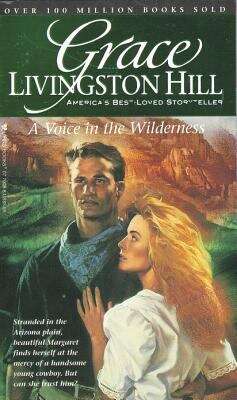 Book cover of A Voice in the Wilderness (Grace Livingston Hill #91)