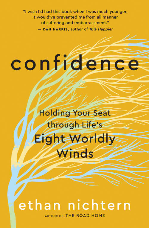 Book cover of Confidence: Holding Your Seat through Life’s Eight Worldly Winds