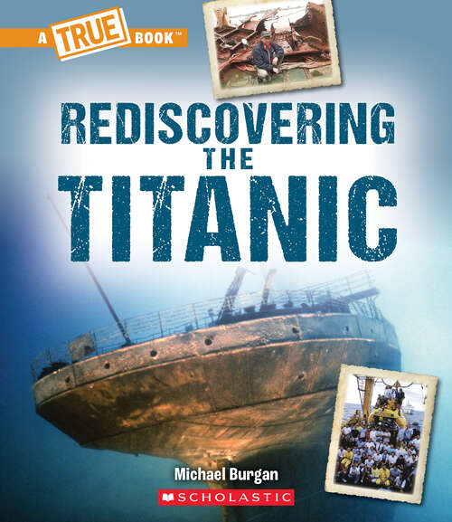 Book cover of Rediscovering the Titanic (A True Book (Relaunch))