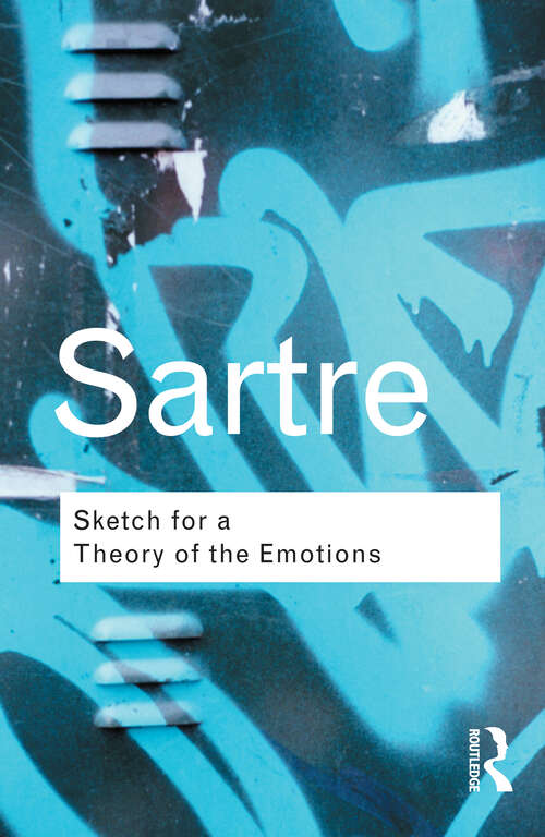 Book cover of Sketch for a Theory of the Emotions (Routledge Classics)