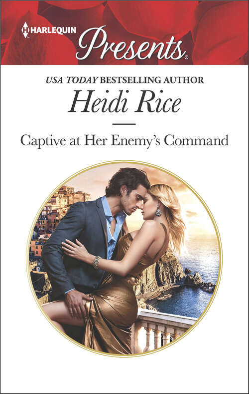 Book cover of Captive at Her Enemy's Command: Captive At Her Enemy's Command / Conquering His Virgin Queen (Mills And Boon Modern Ser.)