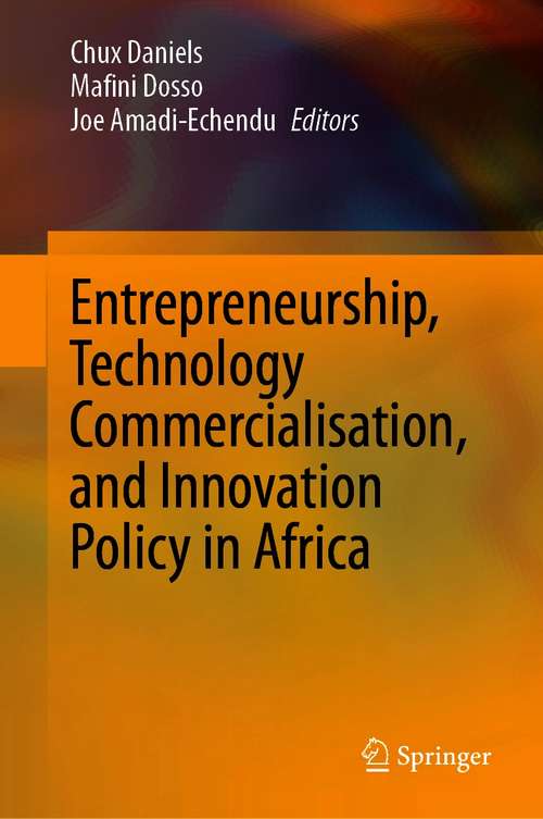 Book cover of Entrepreneurship, Technology Commercialisation, and Innovation Policy in Africa (1st ed. 2021)