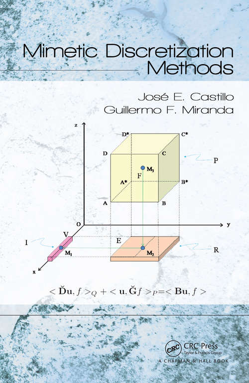 Book cover of Mimetic Discretization Methods