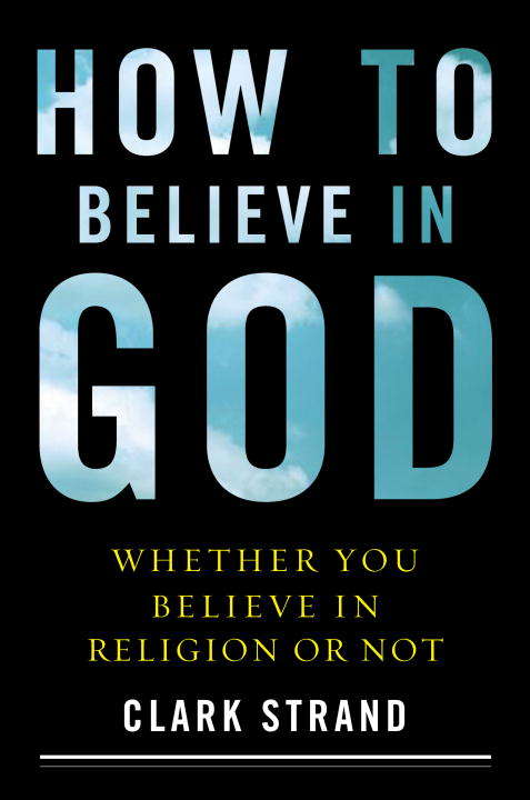 Book cover of How To Believe In God