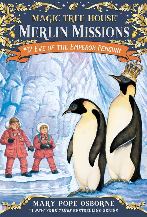 Book cover of Eve of the Emperor Penguin (Magic Tree House Merlin Missions #12)