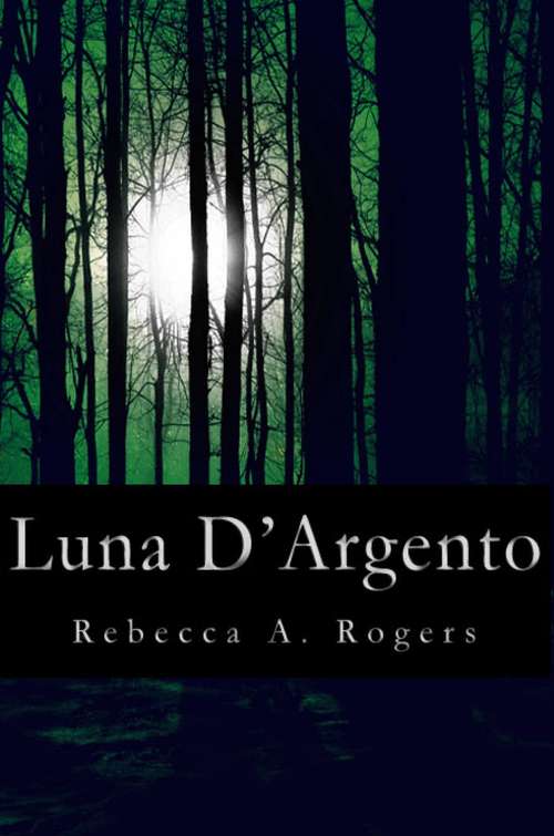 Book cover of Luna D'Argento (Luna D'Argento, #1)