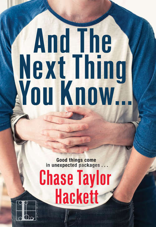 Book cover of And the next Thing You Know . . . (Why You? #2)