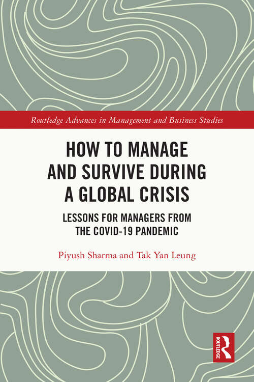 Book cover of How to Manage and Survive during a Global Crisis: Lessons for Managers from the COVID-19 Pandemic (ISSN)