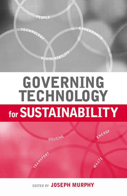 Book cover of Governing Technology for Sustainability