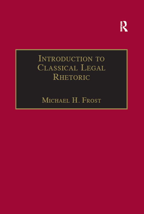Book cover of Introduction to Classical Legal Rhetoric: A Lost Heritage (Applied Legal Philosophy)