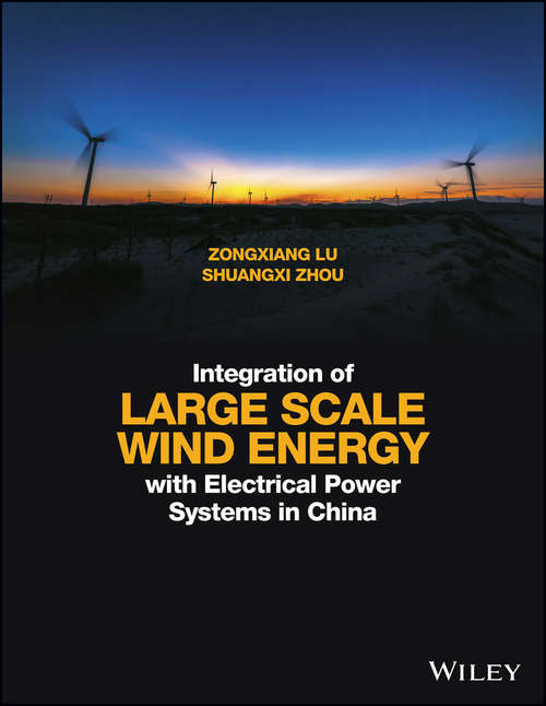 Book cover of Integration of Large Scale Wind Energy with Electrical Power Systems in China