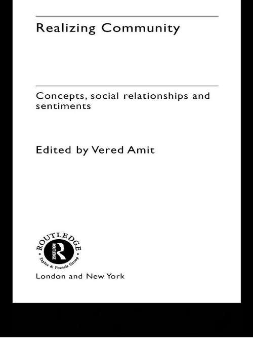 Book cover of Realizing Community: Concepts, Social Relationships and Sentiments (European Association of Social Anthropologists)